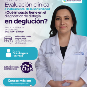 Webinar del mes: Evaluación clinica  e instrumental de la sensibilidad ¿Qué impacto tiene en el diagnóstico de disfagia  en deglución?